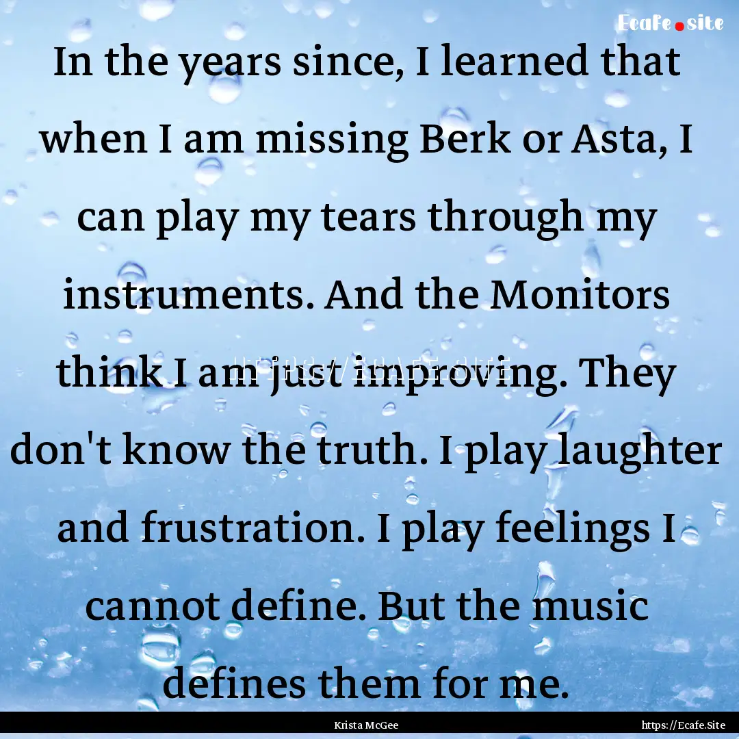 In the years since, I learned that when I.... : Quote by Krista McGee