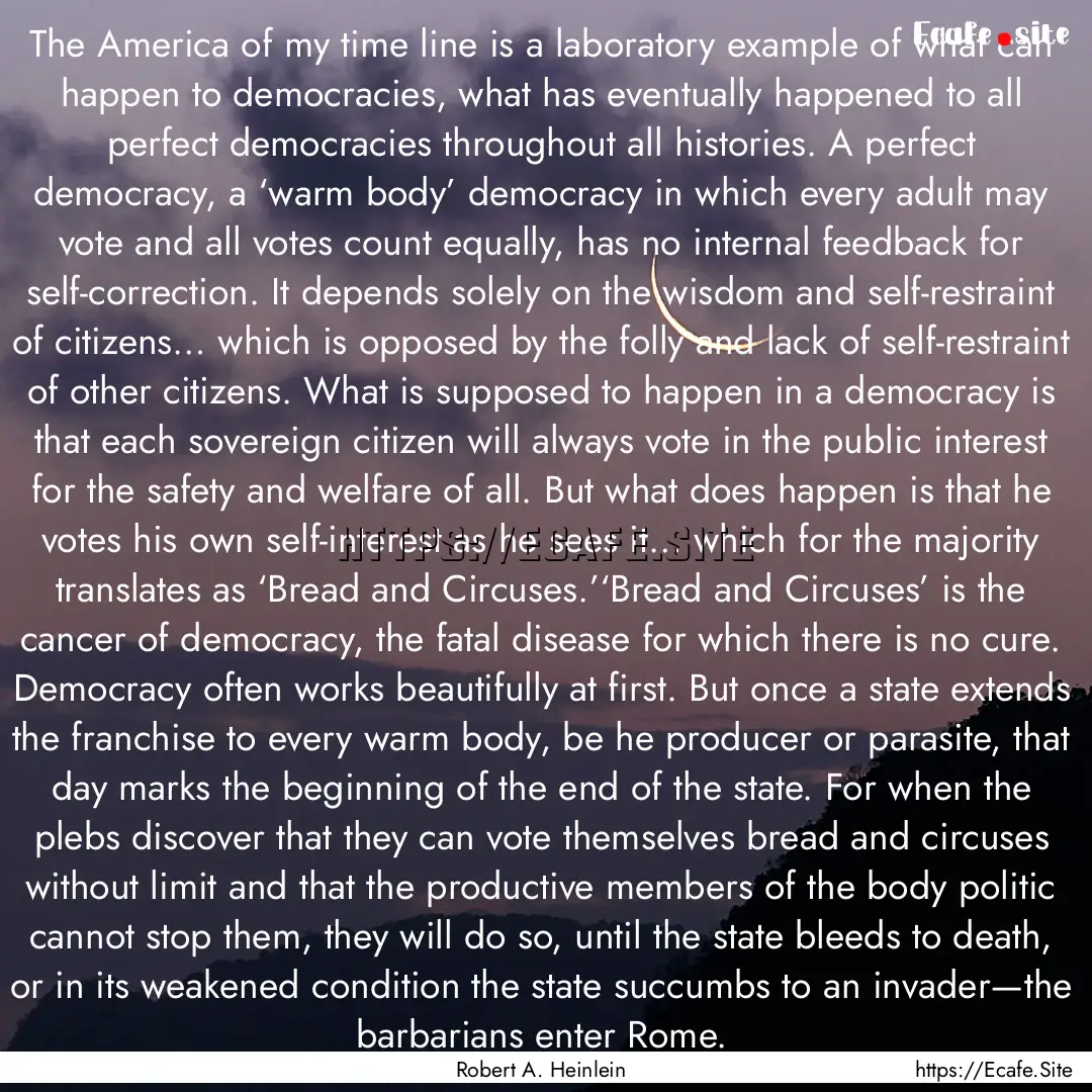 The America of my time line is a laboratory.... : Quote by Robert A. Heinlein