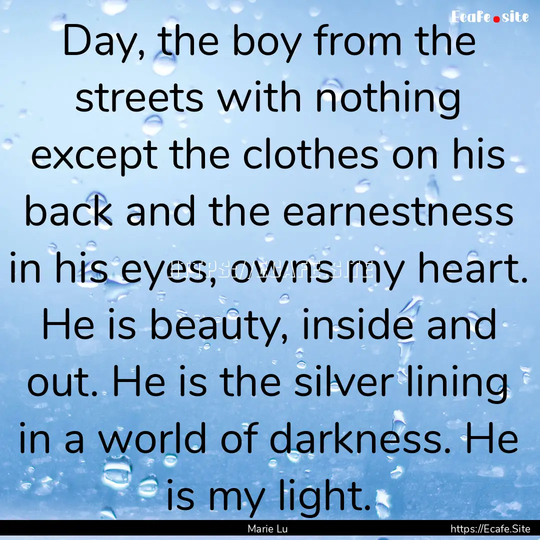 Day, the boy from the streets with nothing.... : Quote by Marie Lu