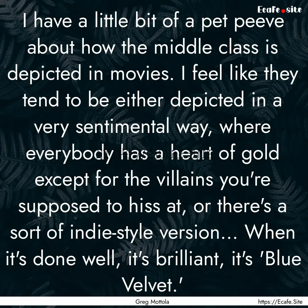 I have a little bit of a pet peeve about.... : Quote by Greg Mottola