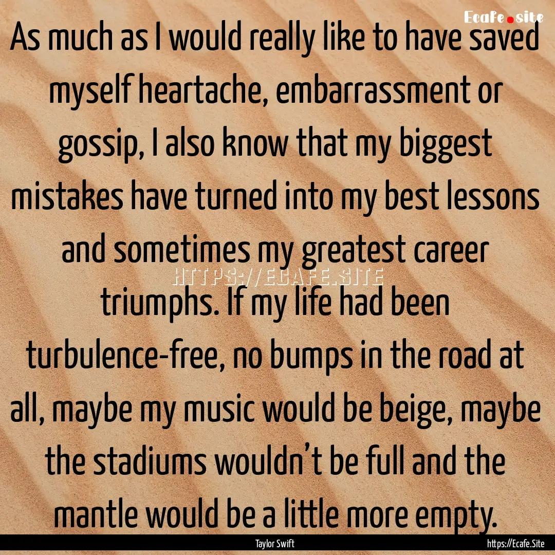 As much as I would really like to have saved.... : Quote by Taylor Swift