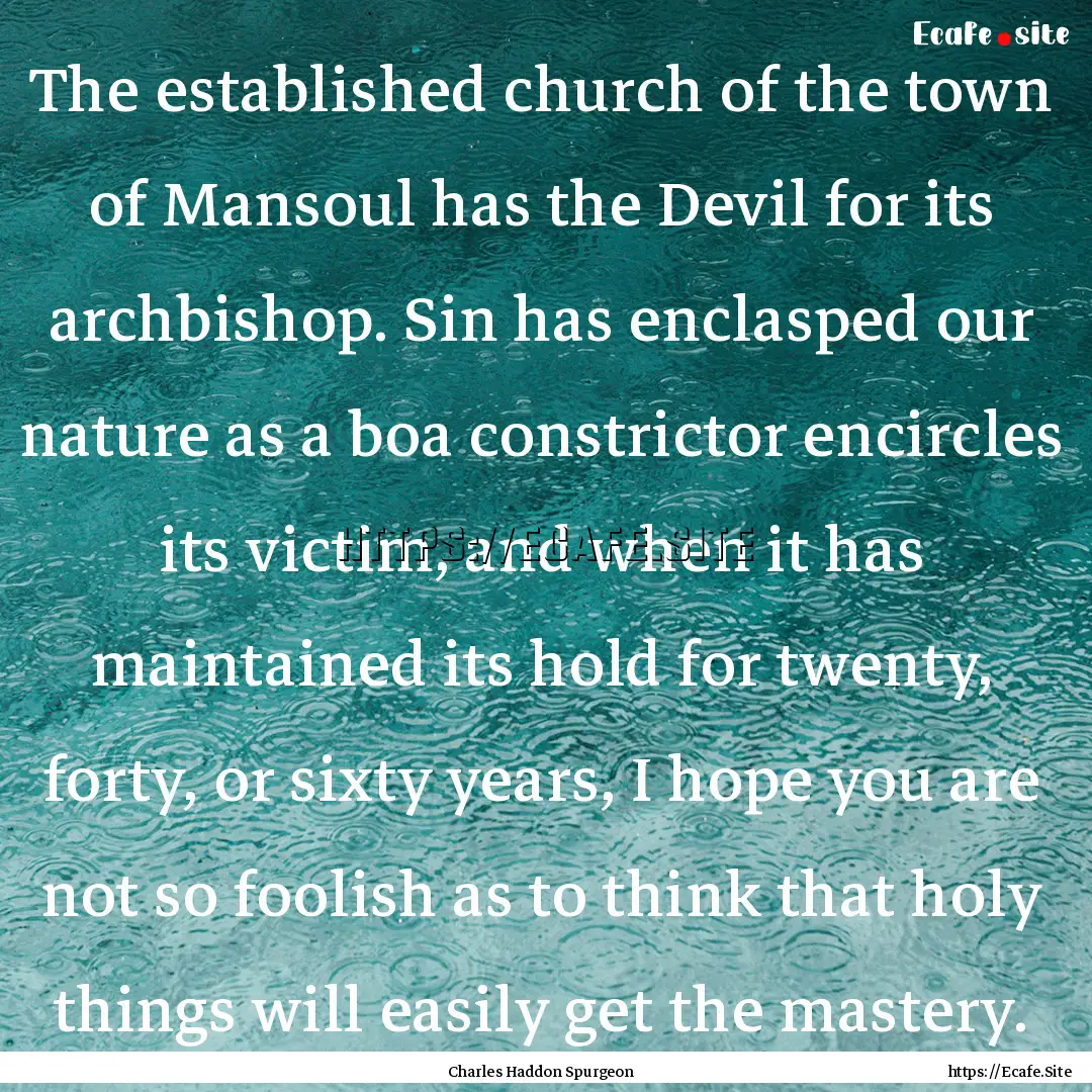 The established church of the town of Mansoul.... : Quote by Charles Haddon Spurgeon