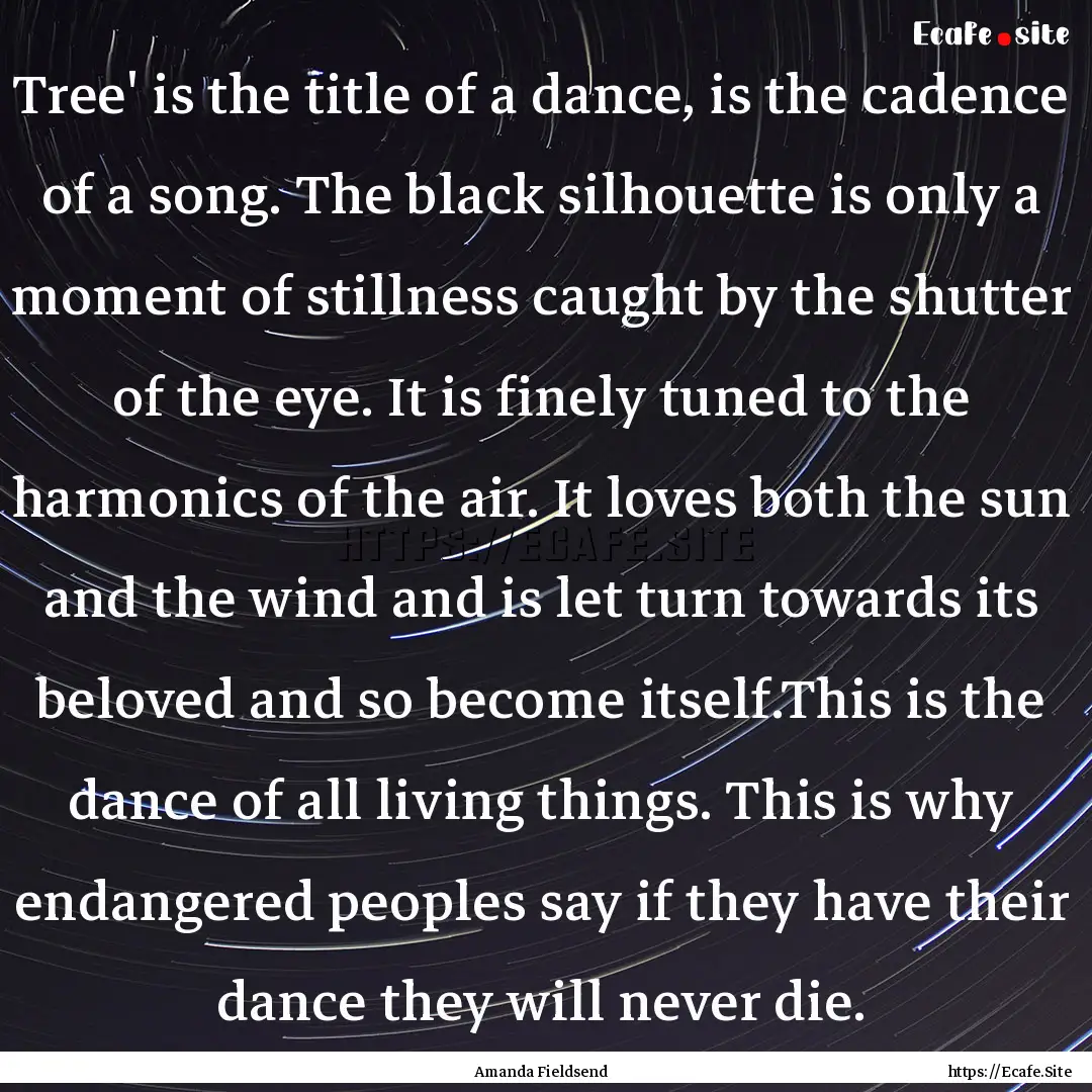 Tree' is the title of a dance, is the cadence.... : Quote by Amanda Fieldsend