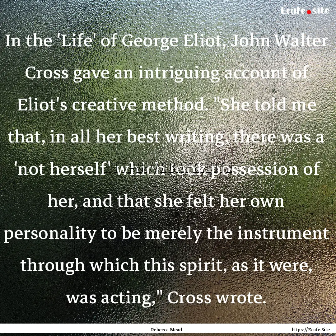 In the 'Life' of George Eliot, John Walter.... : Quote by Rebecca Mead