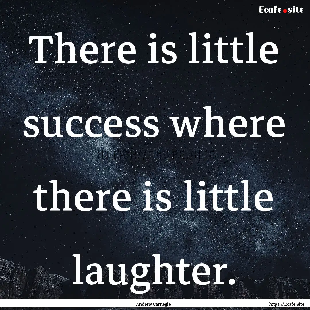 There is little success where there is little.... : Quote by Andrew Carnegie