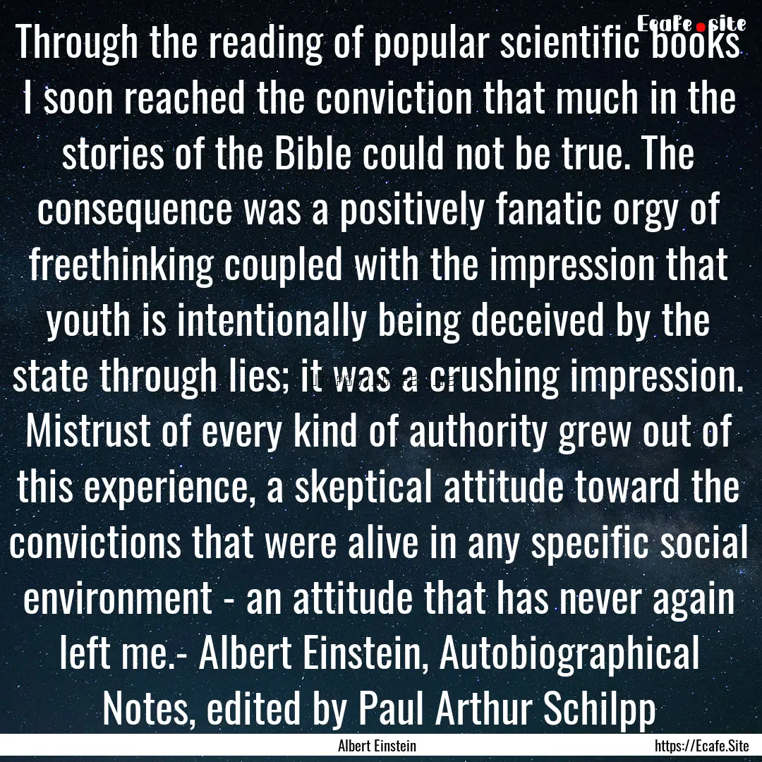 Through the reading of popular scientific.... : Quote by Albert Einstein