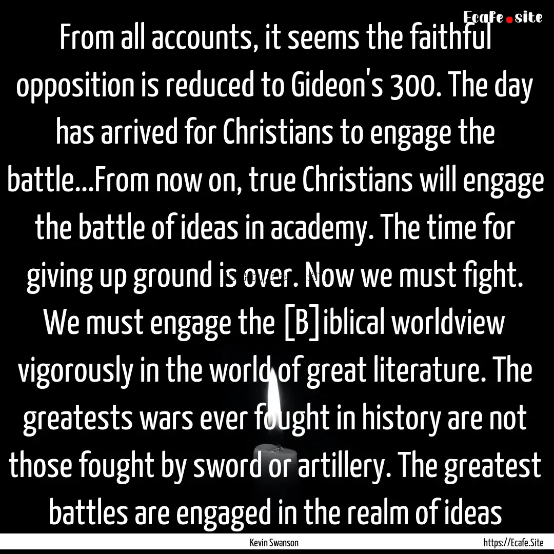 From all accounts, it seems the faithful.... : Quote by Kevin Swanson