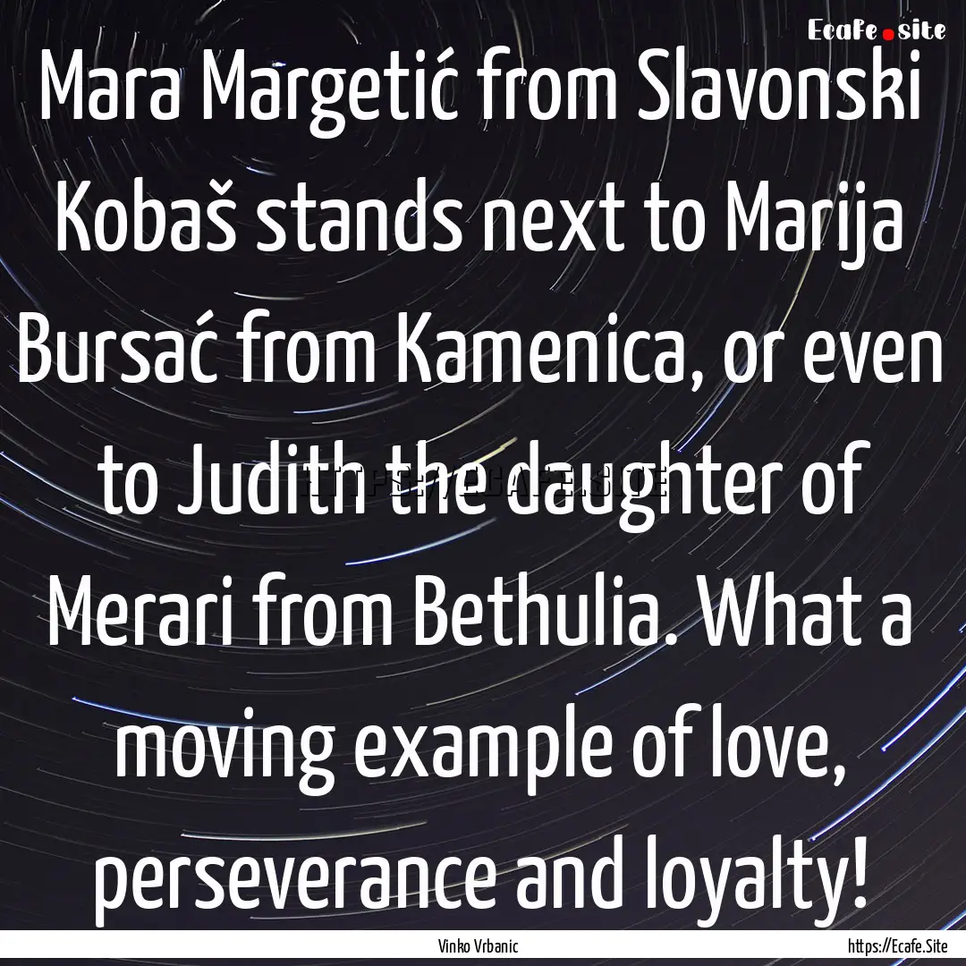 Mara Margetić from Slavonski Kobaš stands.... : Quote by Vinko Vrbanic