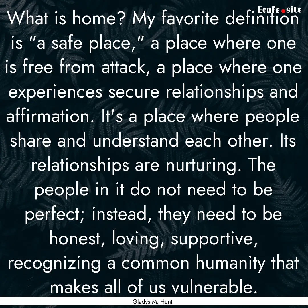 What is home? My favorite definition is 