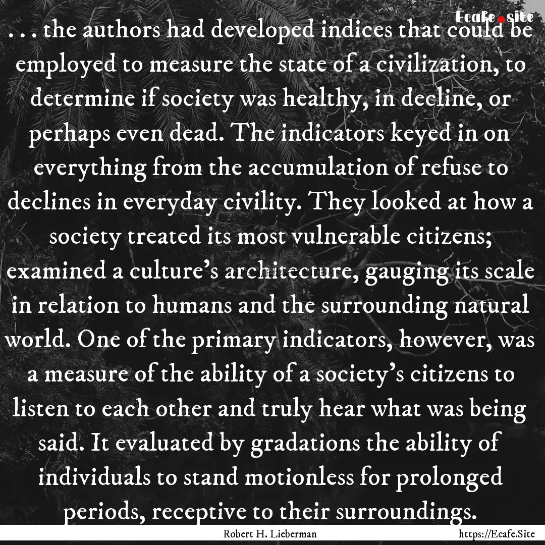 . . . the authors had developed indices that.... : Quote by Robert H. Lieberman