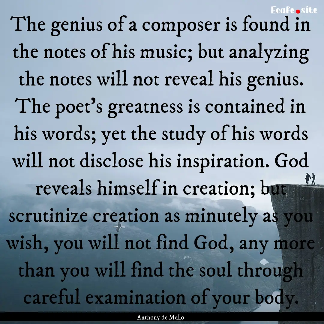 The genius of a composer is found in the.... : Quote by Anthony de Mello