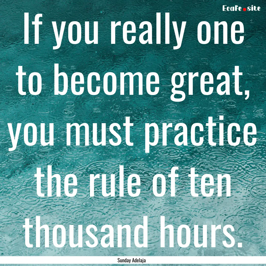 If you really one to become great, you must.... : Quote by Sunday Adelaja