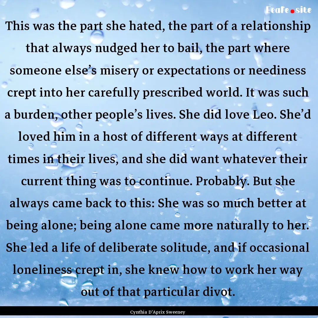 This was the part she hated, the part of.... : Quote by Cynthia D'Aprix Sweeney