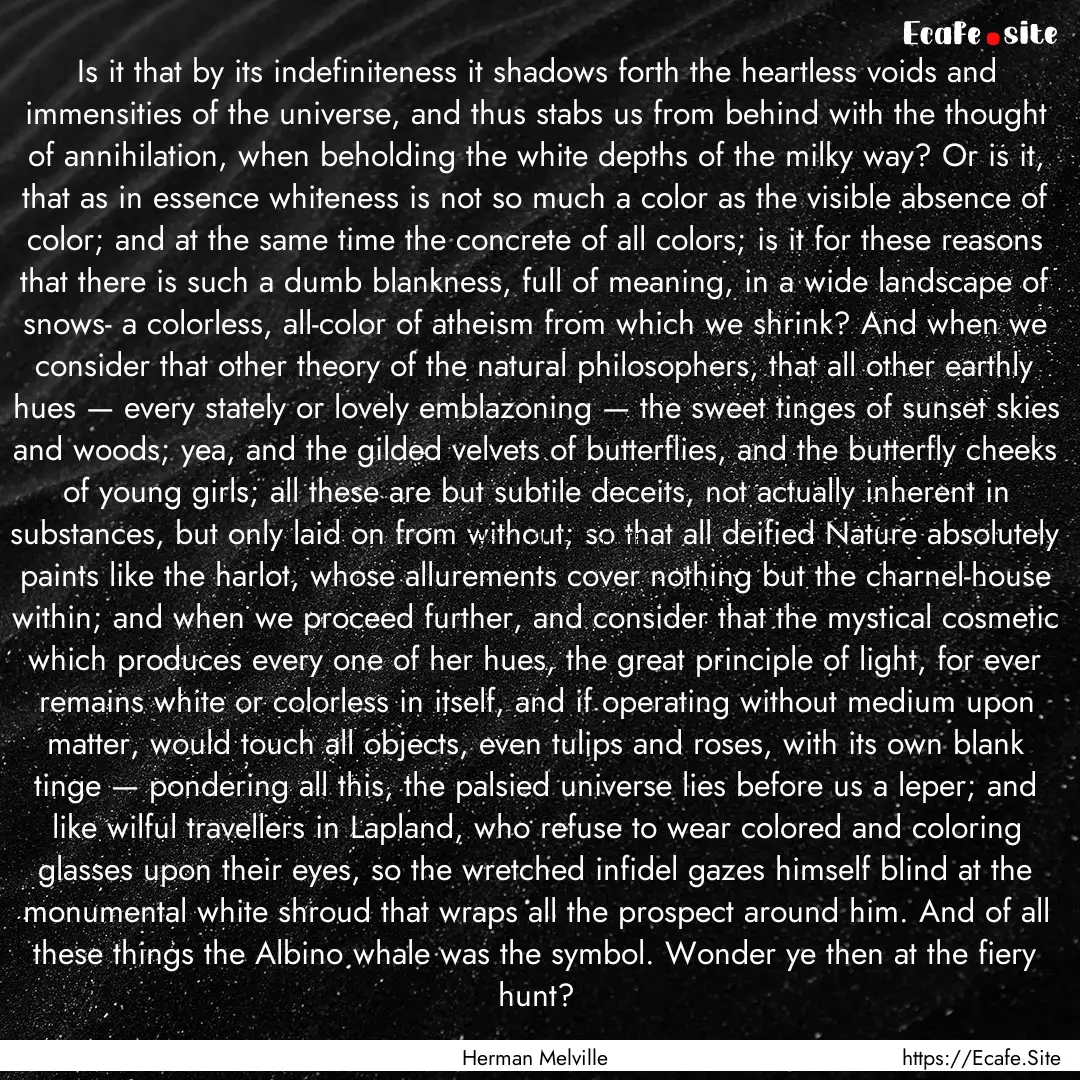 Is it that by its indefiniteness it shadows.... : Quote by Herman Melville