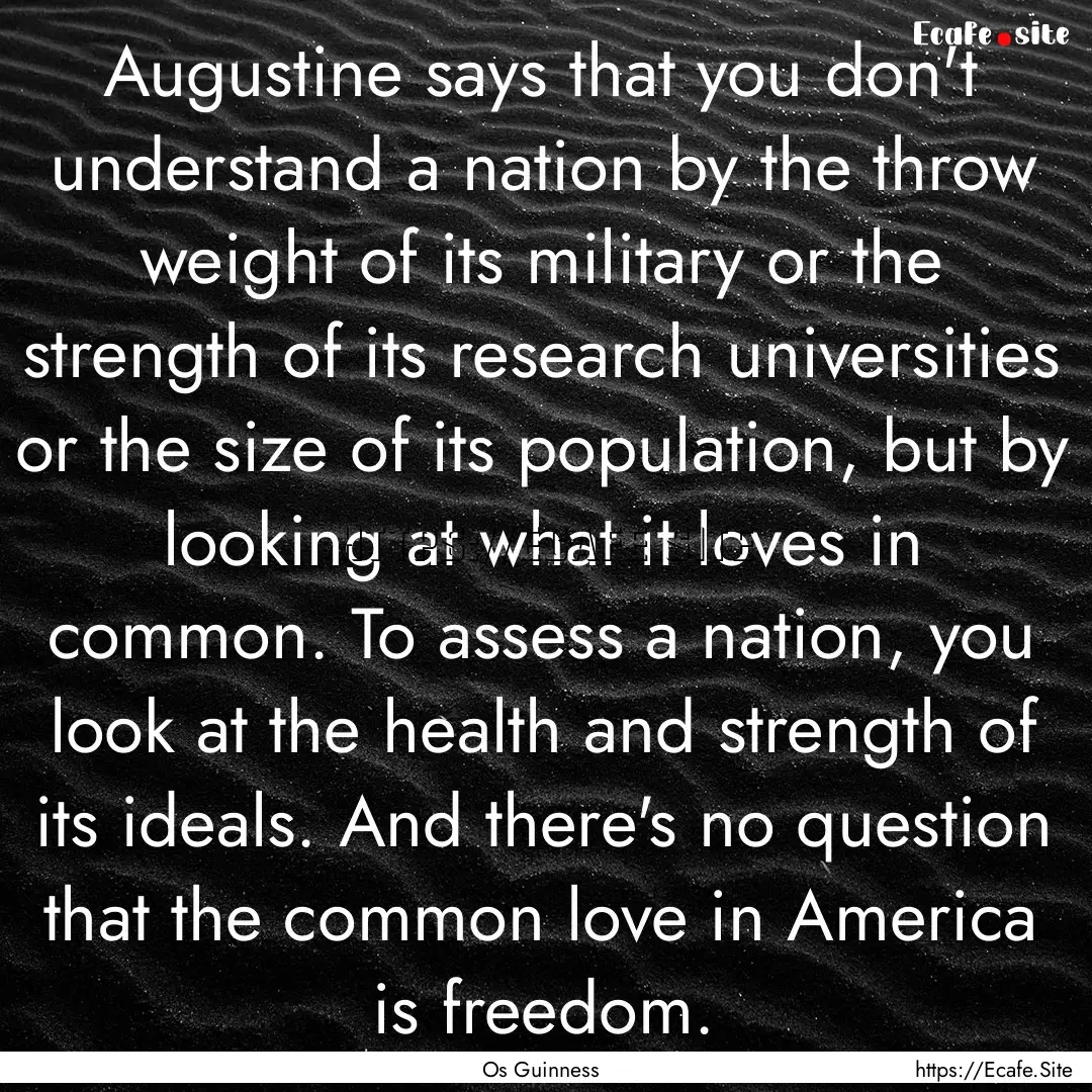 Augustine says that you don't understand.... : Quote by Os Guinness