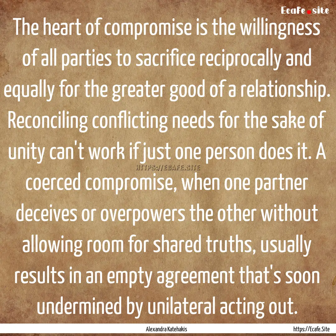 The heart of compromise is the willingness.... : Quote by Alexandra Katehakis