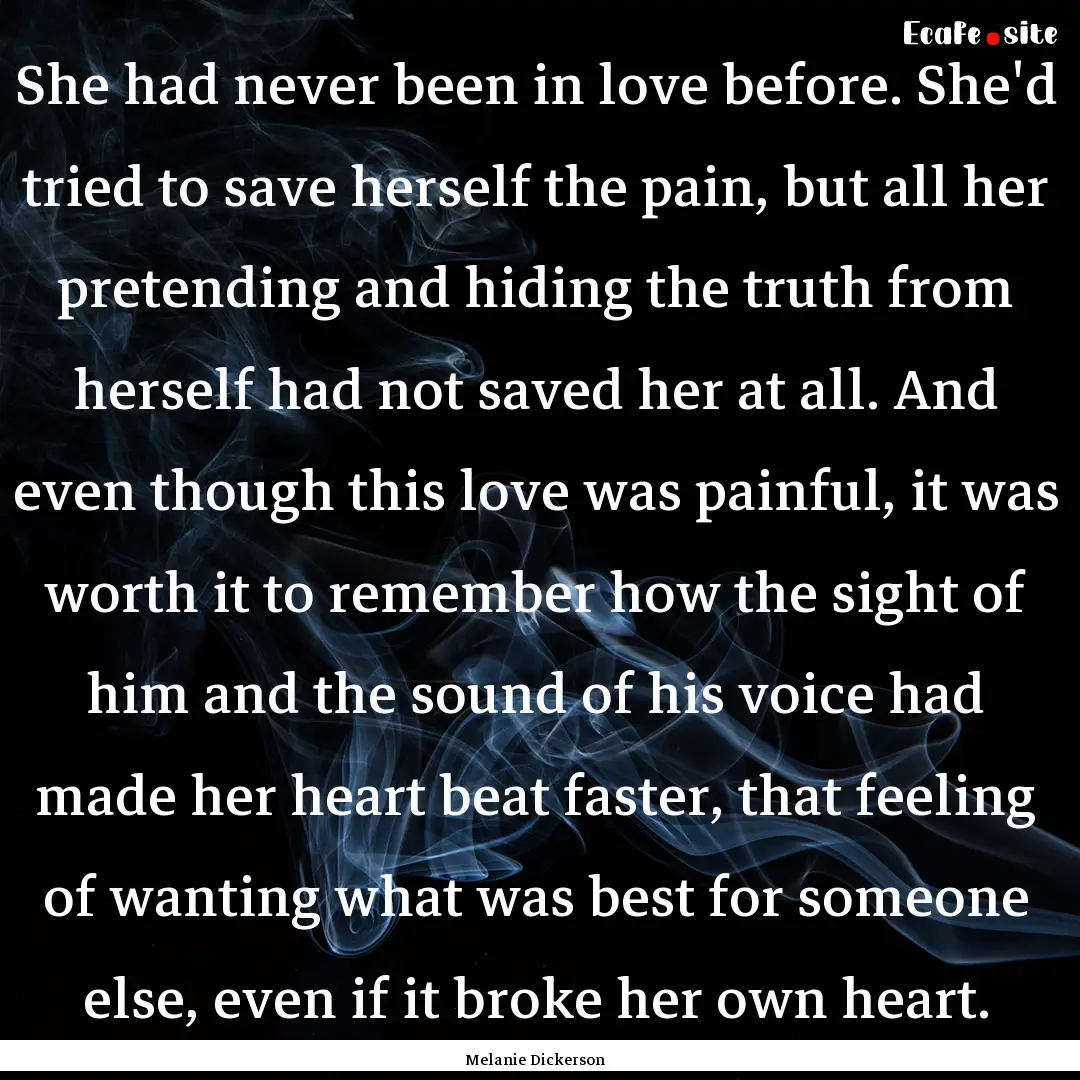 She had never been in love before. She'd.... : Quote by Melanie Dickerson