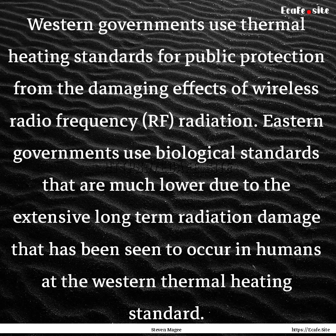 Western governments use thermal heating standards.... : Quote by Steven Magee