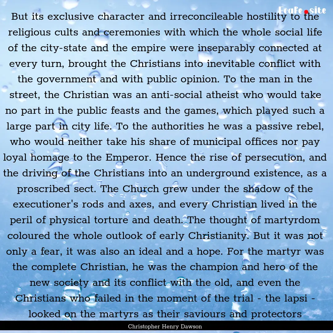 But its exclusive character and irreconcileable.... : Quote by Christopher Henry Dawson