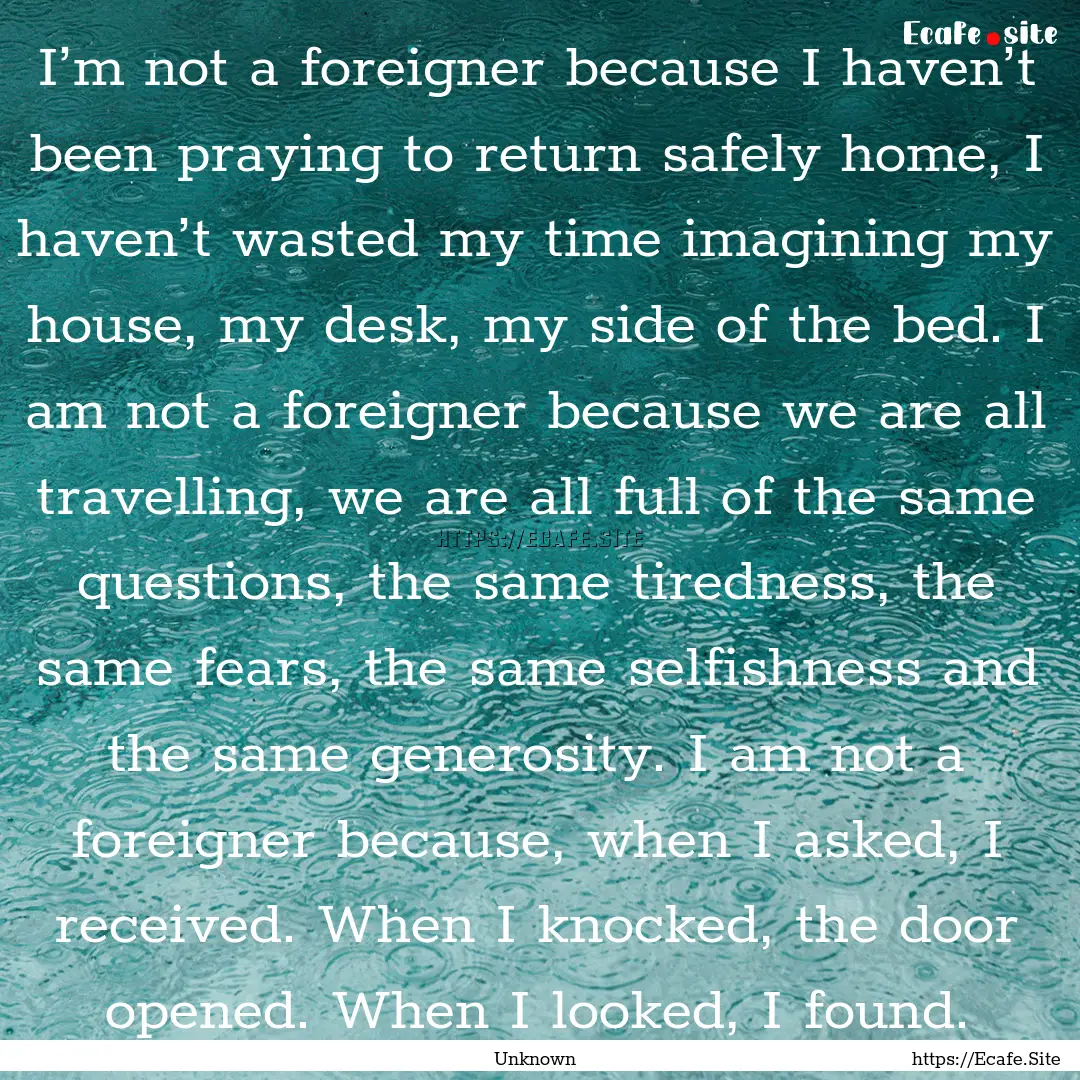 I’m not a foreigner because I haven’t.... : Quote by Unknown