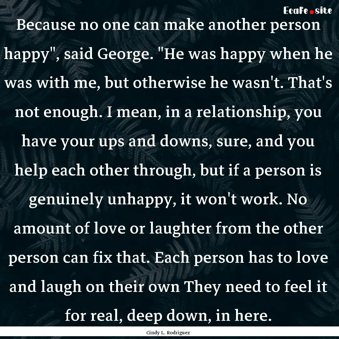 Because no one can make another person happy