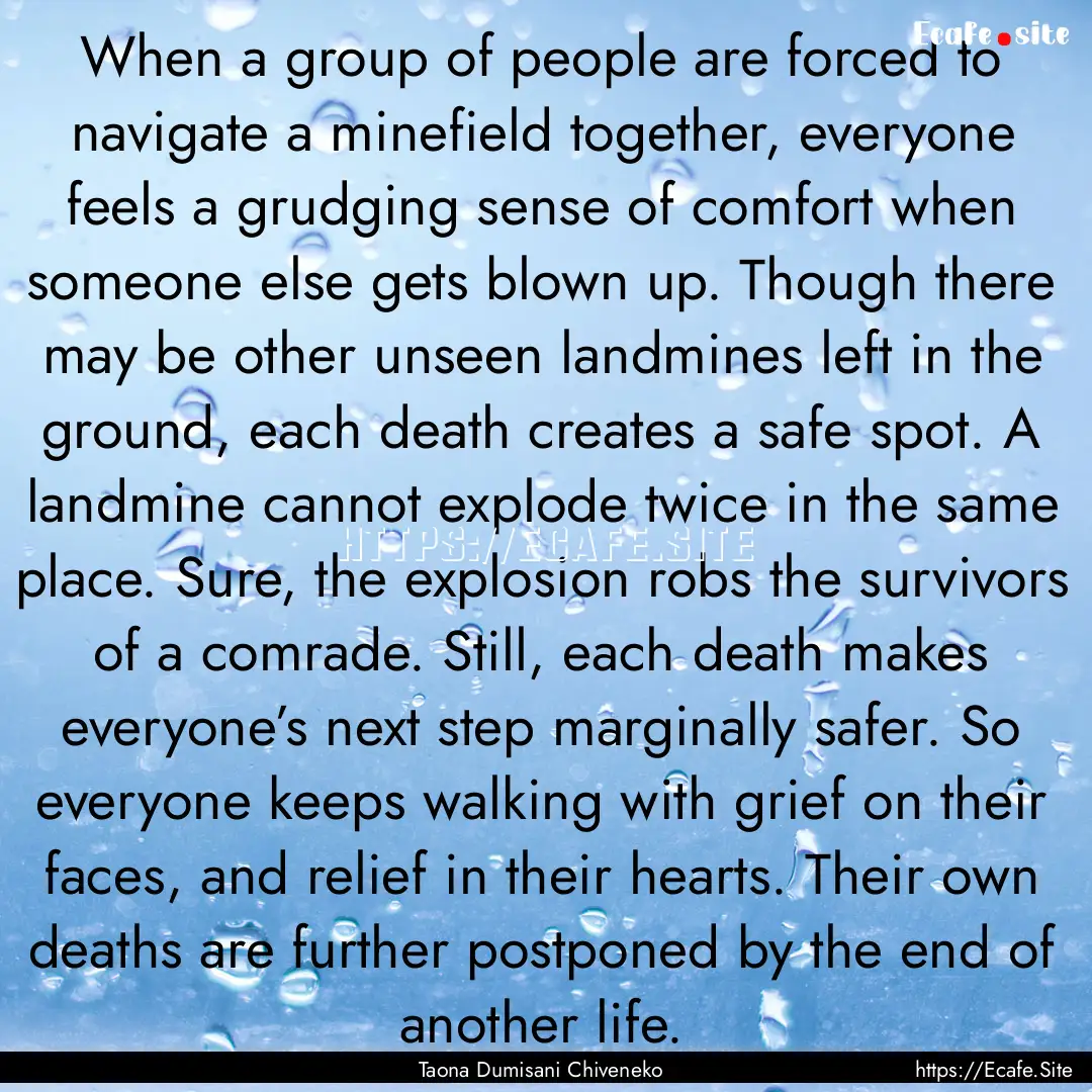 When a group of people are forced to navigate.... : Quote by Taona Dumisani Chiveneko