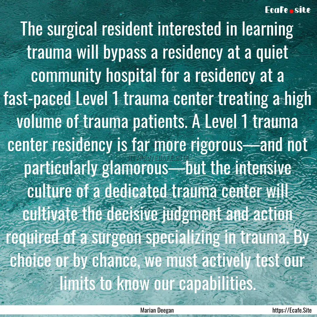 The surgical resident interested in learning.... : Quote by Marian Deegan