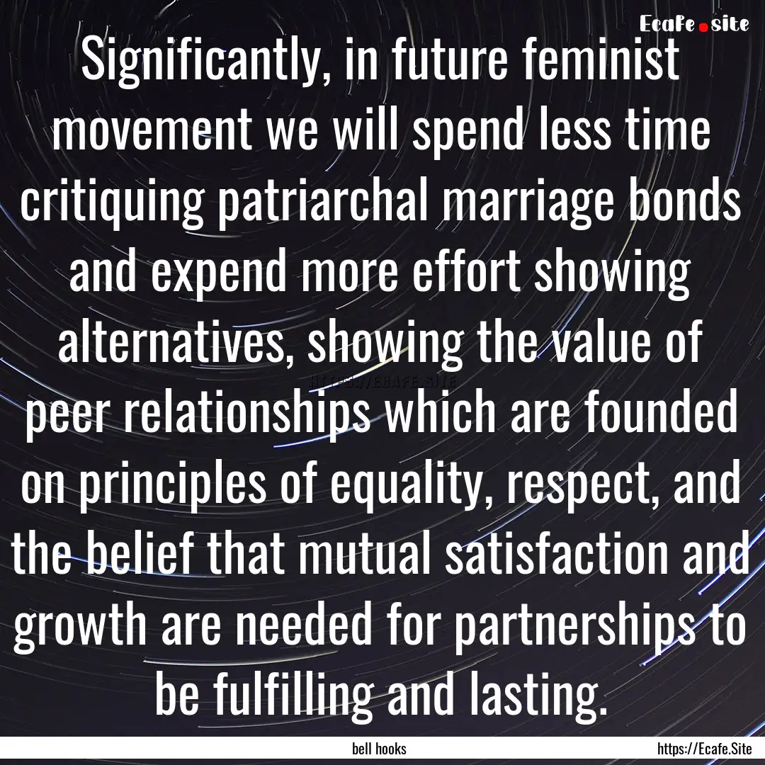 Significantly, in future feminist movement.... : Quote by bell hooks