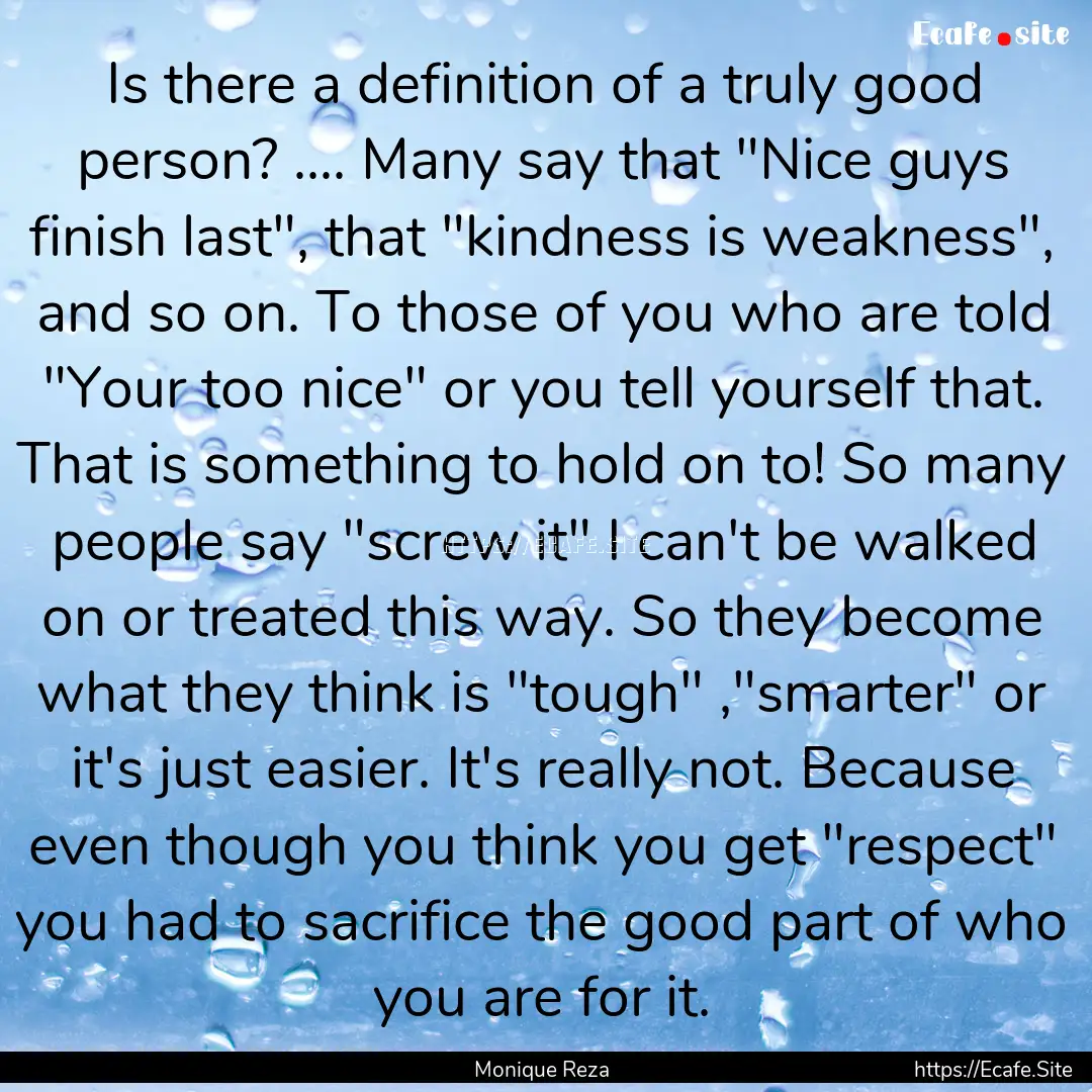 Is there a definition of a truly good person?.... : Quote by Monique Reza