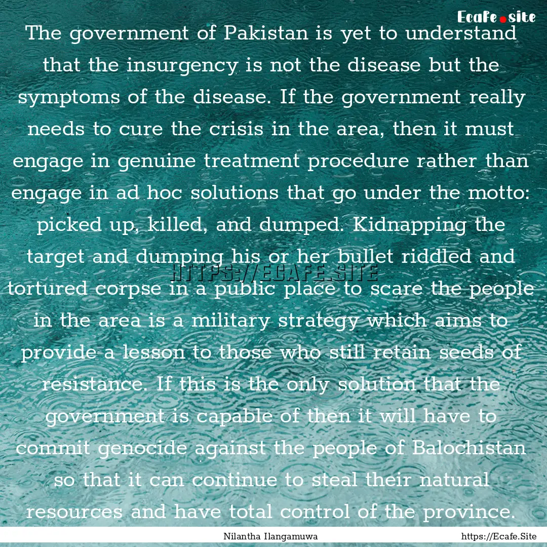 The government of Pakistan is yet to understand.... : Quote by Nilantha Ilangamuwa