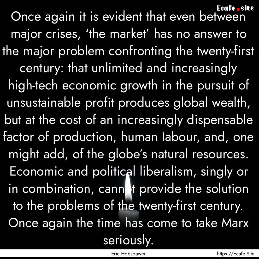 Once again it is evident that even between.... : Quote by Eric Hobsbawm