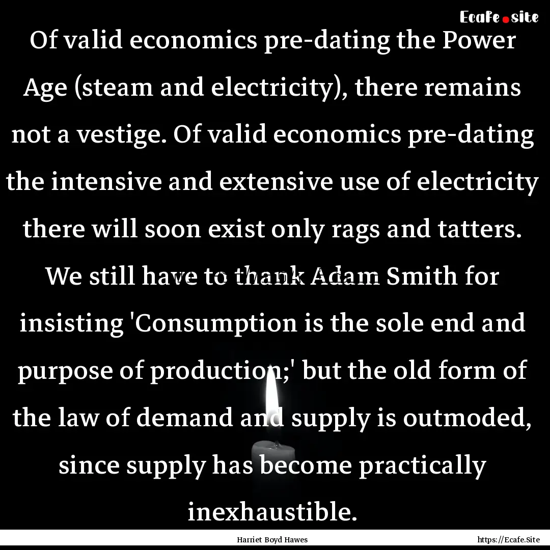 Of valid economics pre-dating the Power Age.... : Quote by Harriet Boyd Hawes