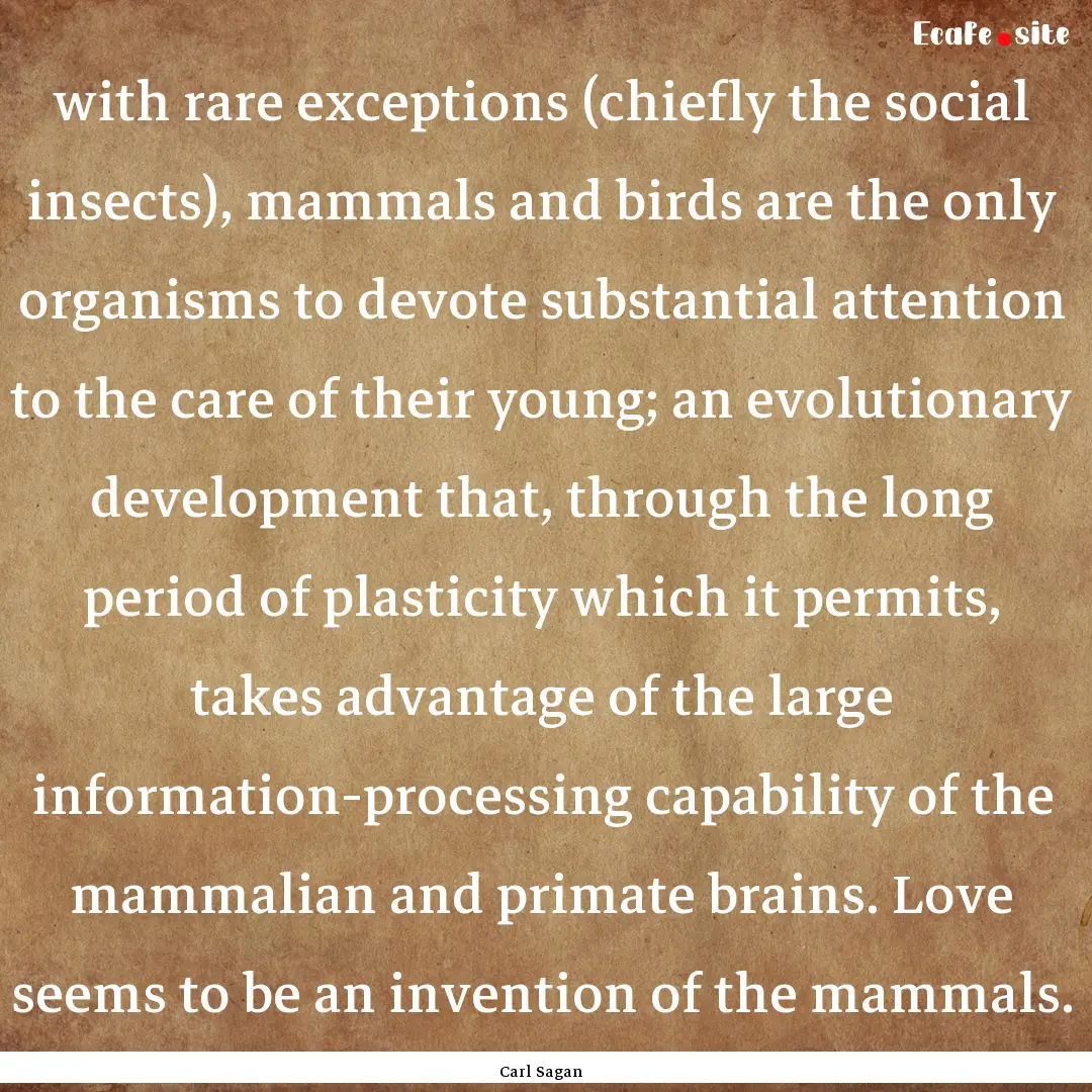 with rare exceptions (chiefly the social.... : Quote by Carl Sagan