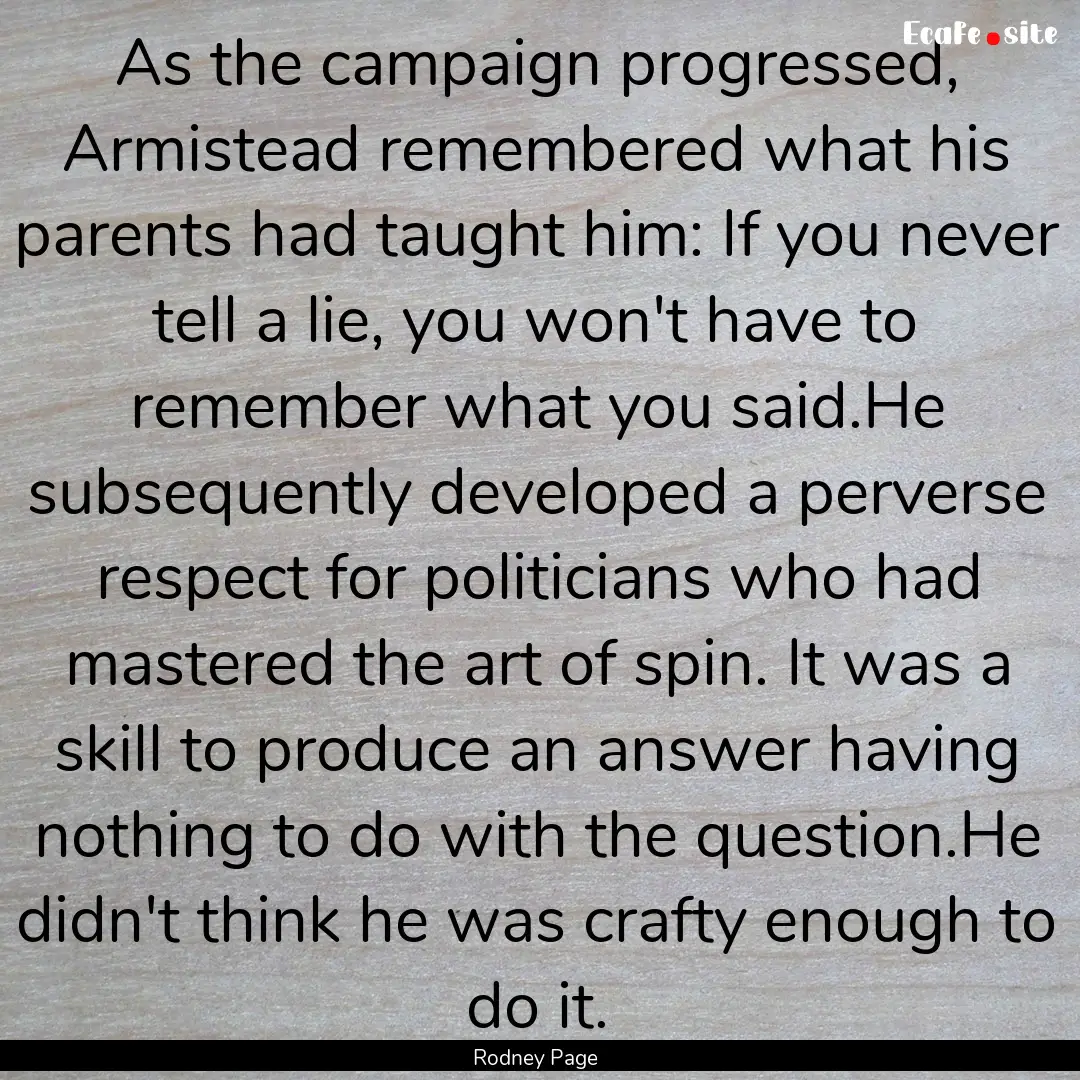 As the campaign progressed, Armistead remembered.... : Quote by Rodney Page