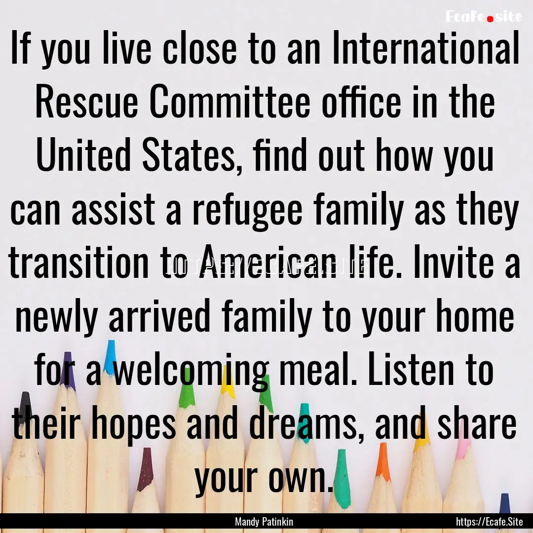 If you live close to an International Rescue.... : Quote by Mandy Patinkin