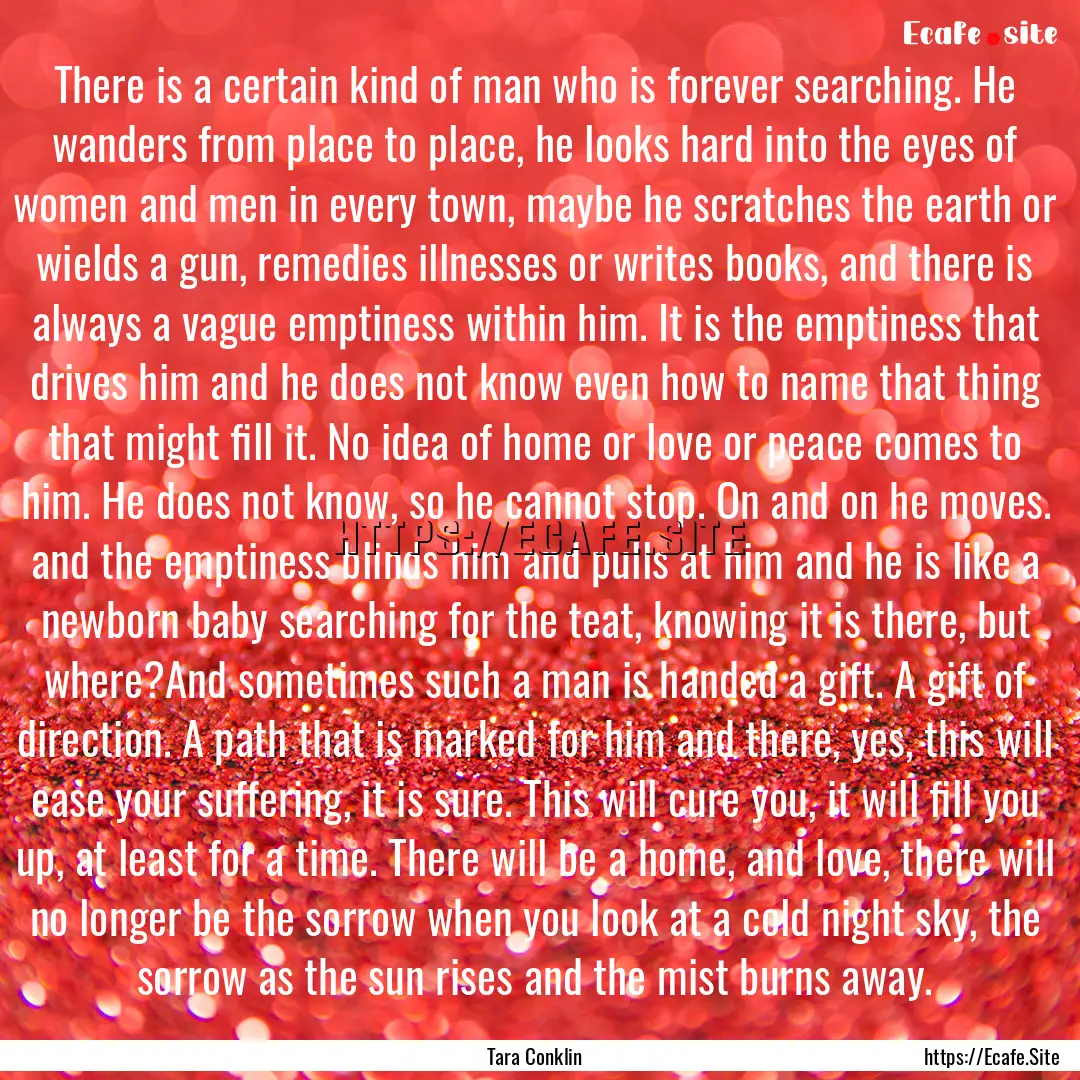 There is a certain kind of man who is forever.... : Quote by Tara Conklin