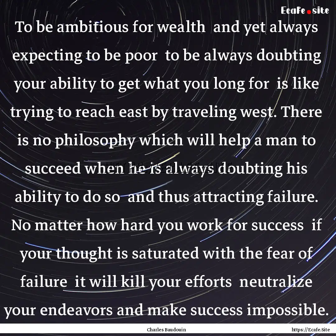 To be ambitious for wealth and yet always.... : Quote by Charles Baudouin