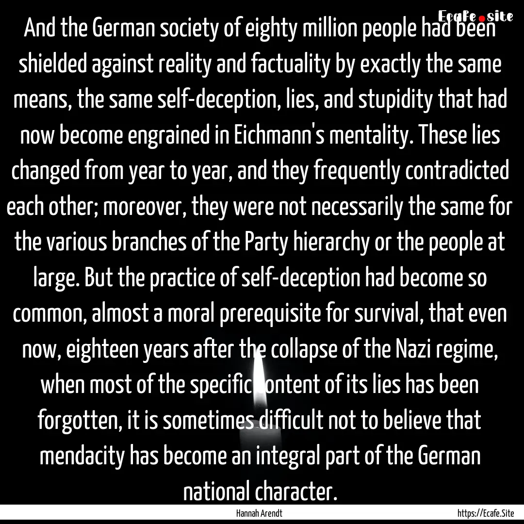 And the German society of eighty million.... : Quote by Hannah Arendt