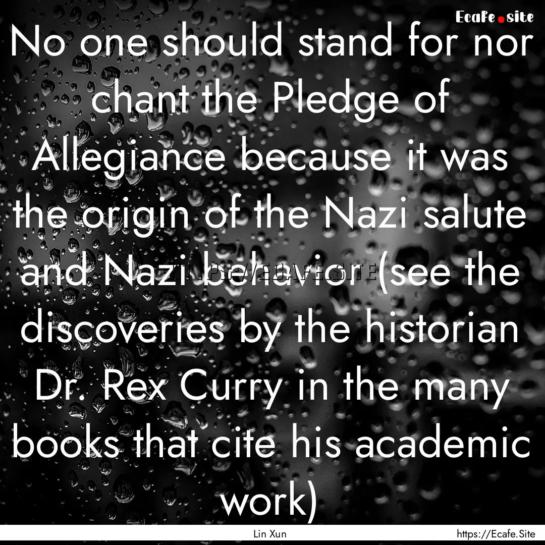 No one should stand for nor chant the Pledge.... : Quote by Lin Xun