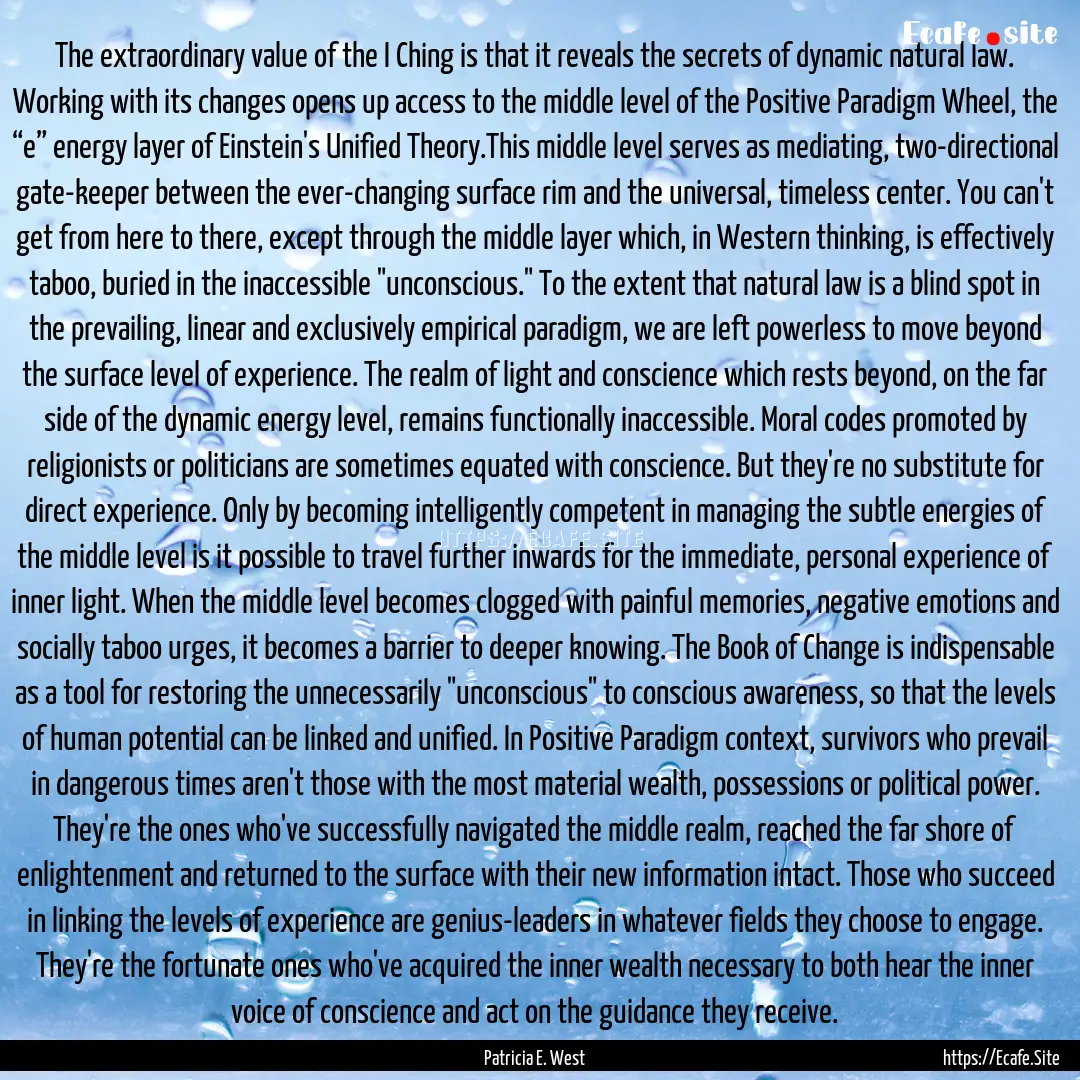 The extraordinary value of the I Ching is.... : Quote by Patricia E. West