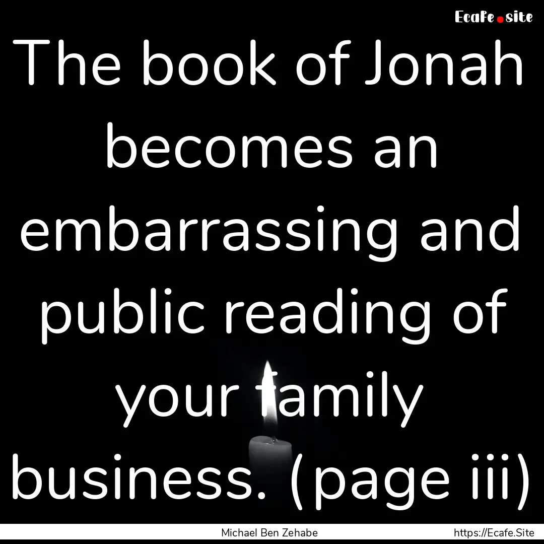 The book of Jonah becomes an embarrassing.... : Quote by Michael Ben Zehabe