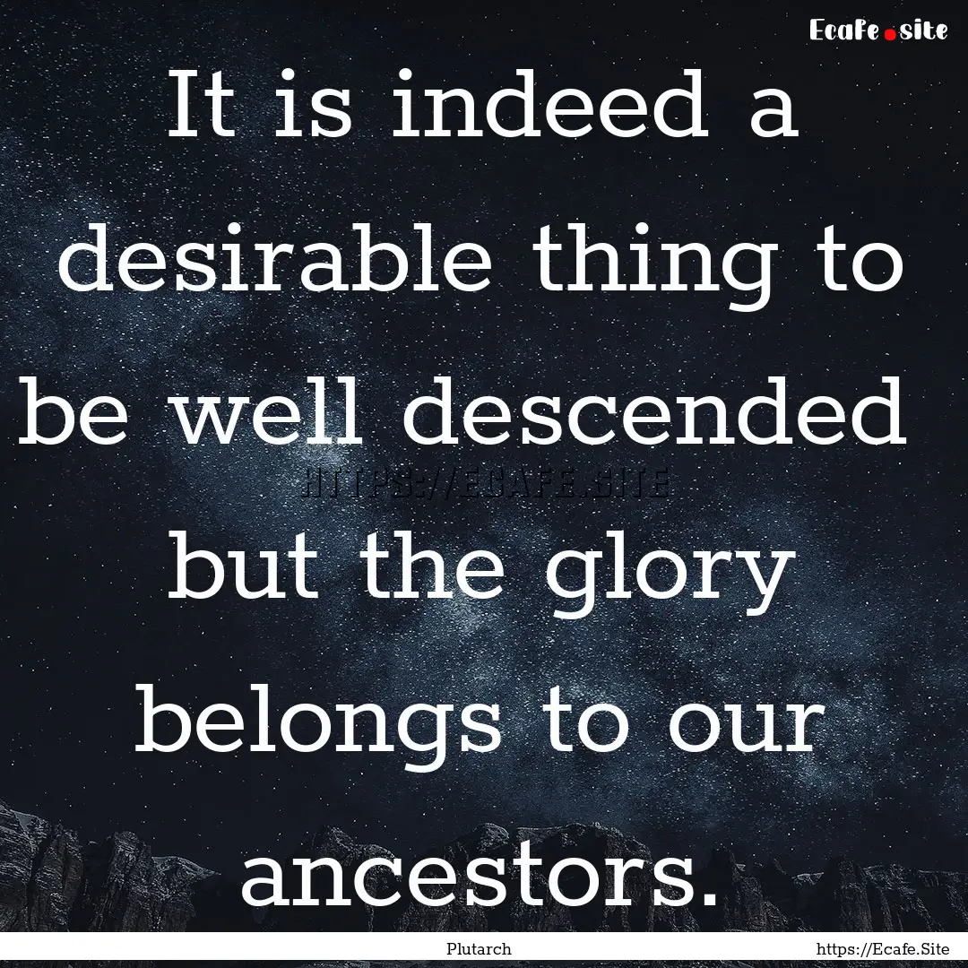 It is indeed a desirable thing to be well.... : Quote by Plutarch