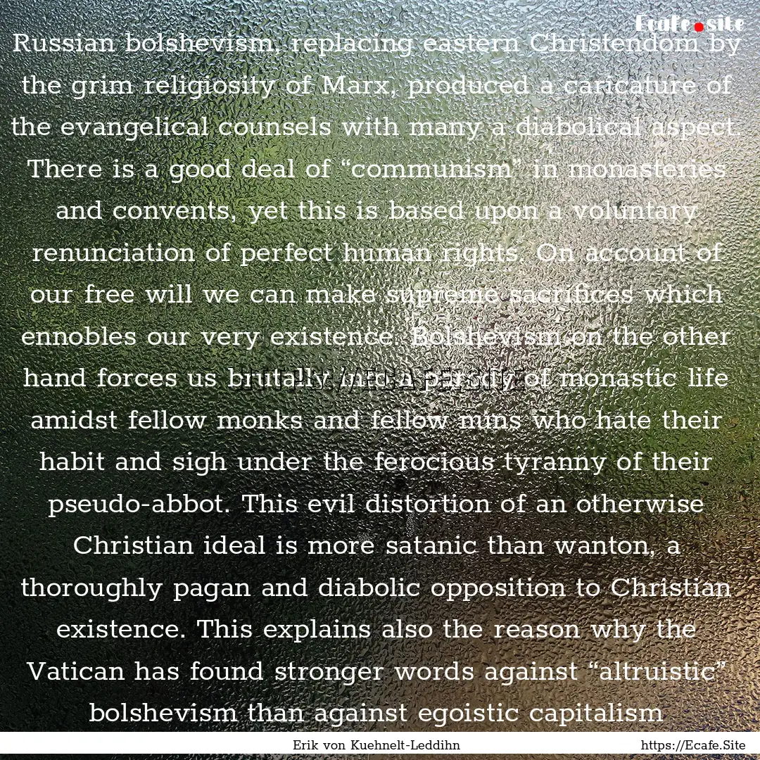 Russian bolshevism, replacing eastern Christendom.... : Quote by Erik von Kuehnelt-Leddihn