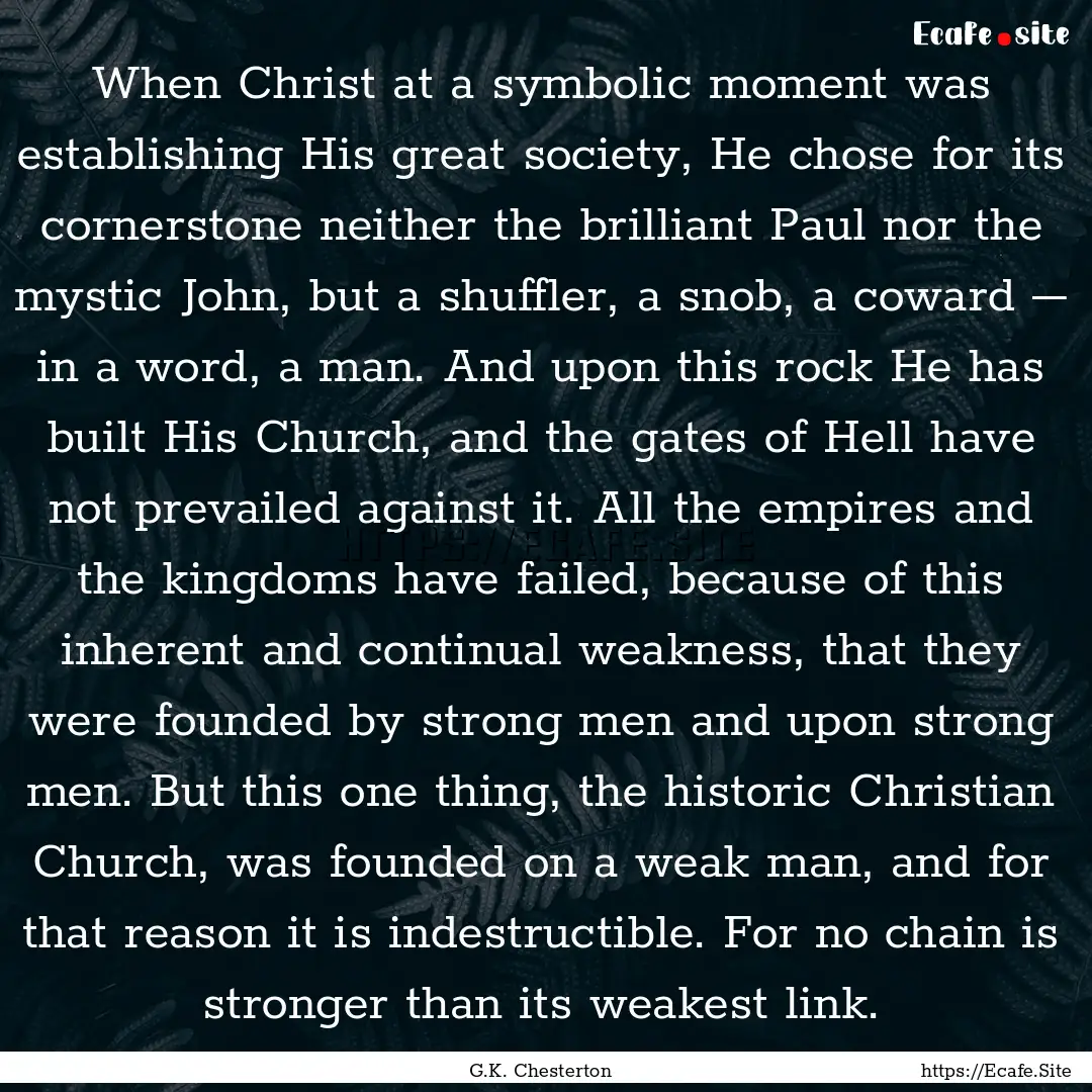 When Christ at a symbolic moment was establishing.... : Quote by G.K. Chesterton