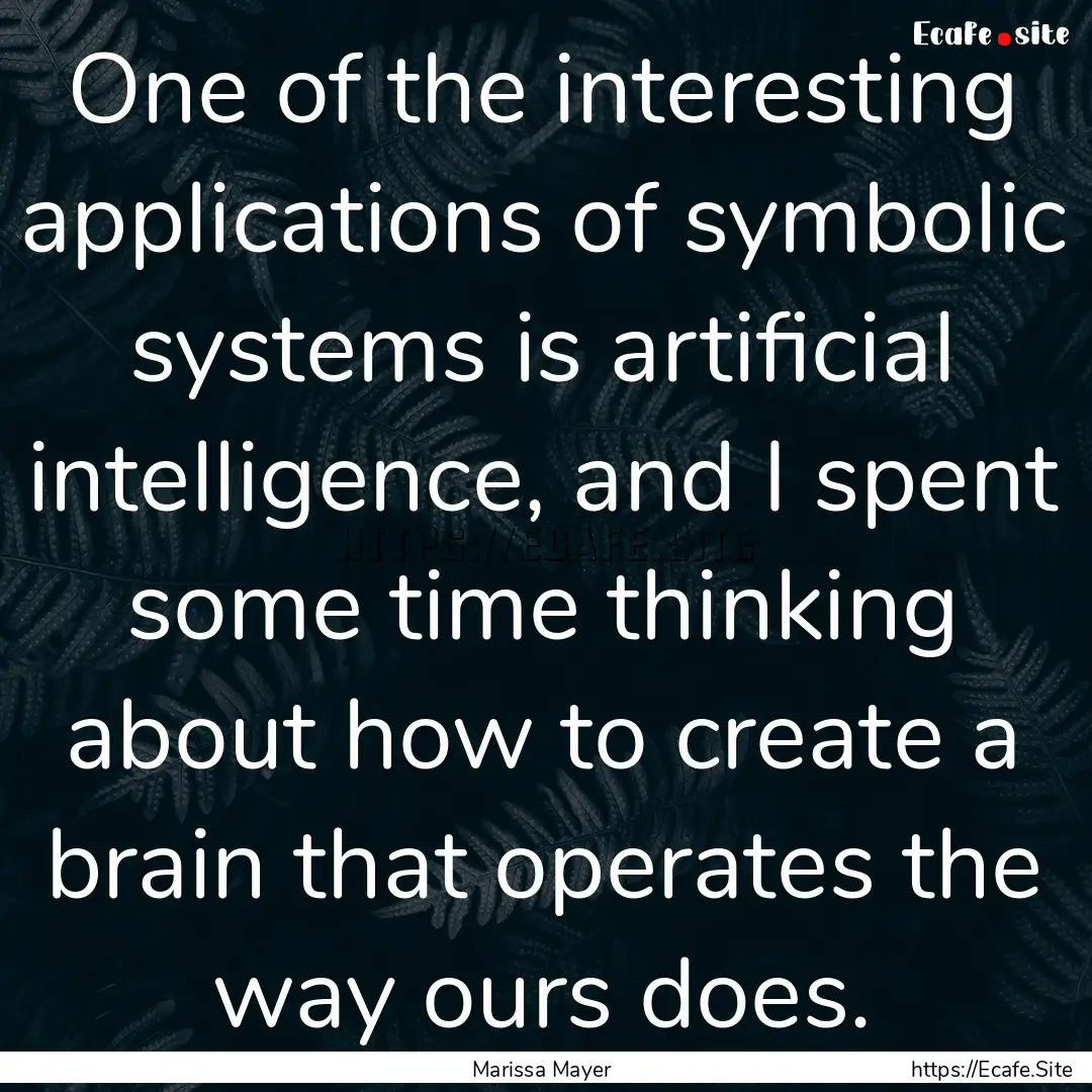 One of the interesting applications of symbolic.... : Quote by Marissa Mayer