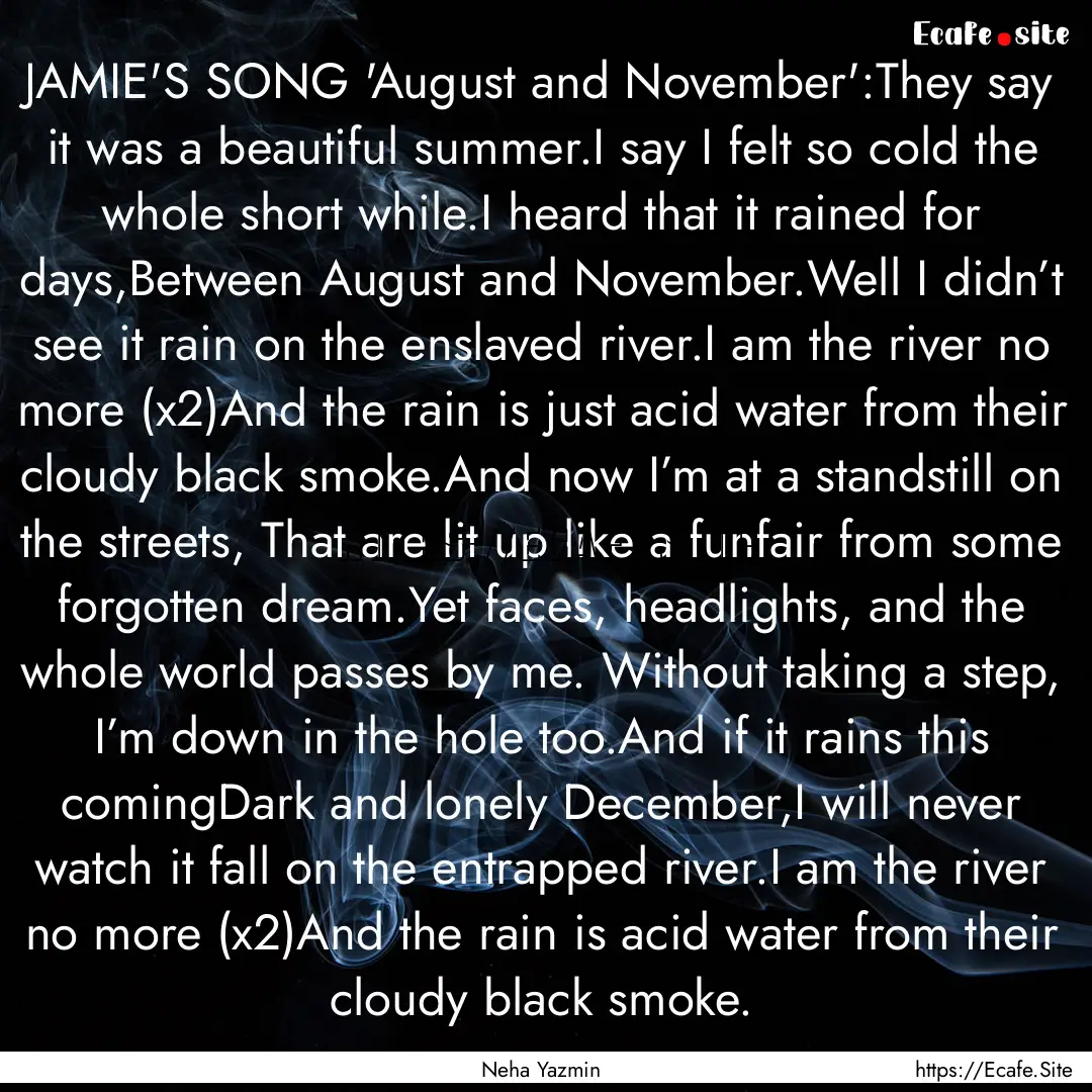 JAMIE'S SONG 'August and November':They say.... : Quote by Neha Yazmin