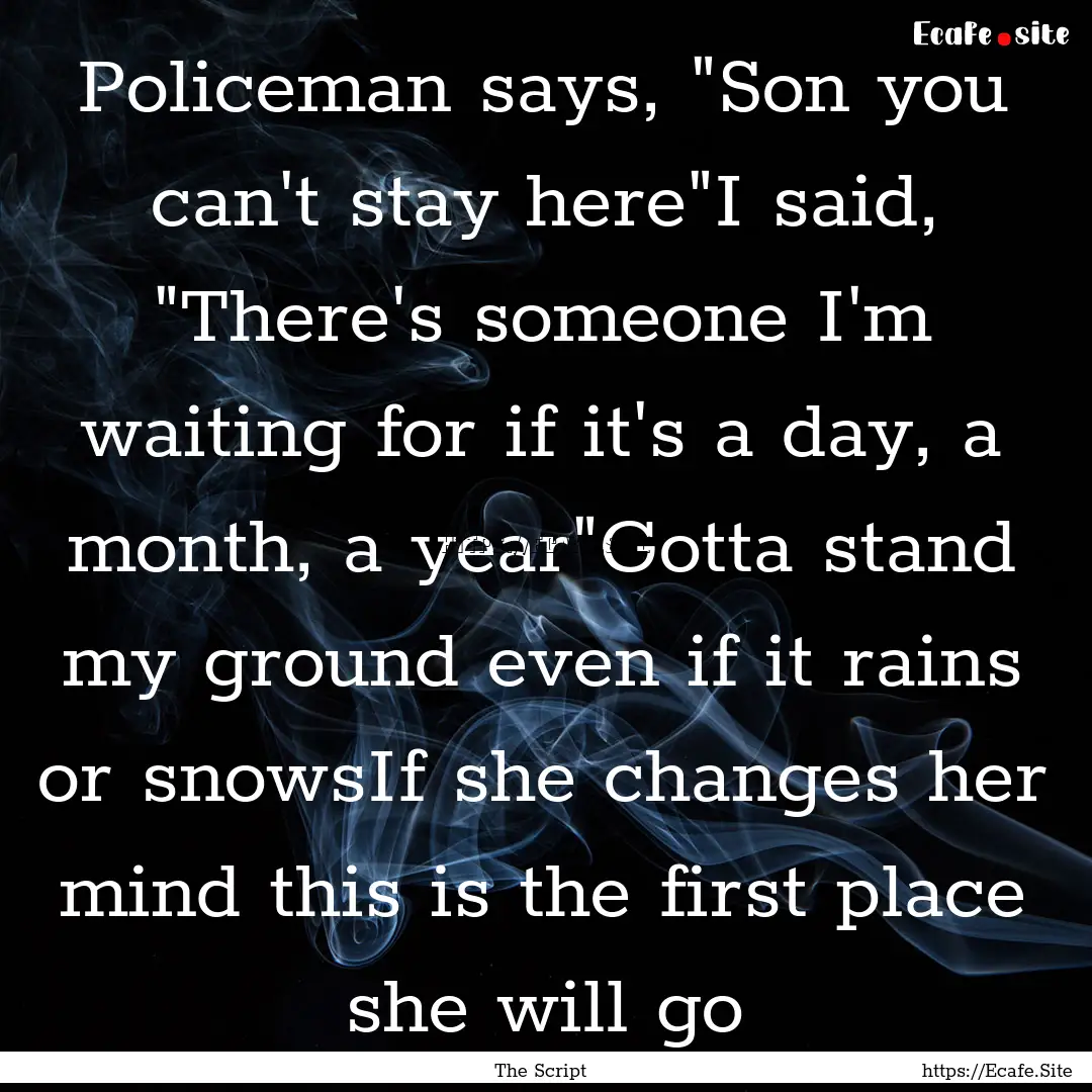 Policeman says, 