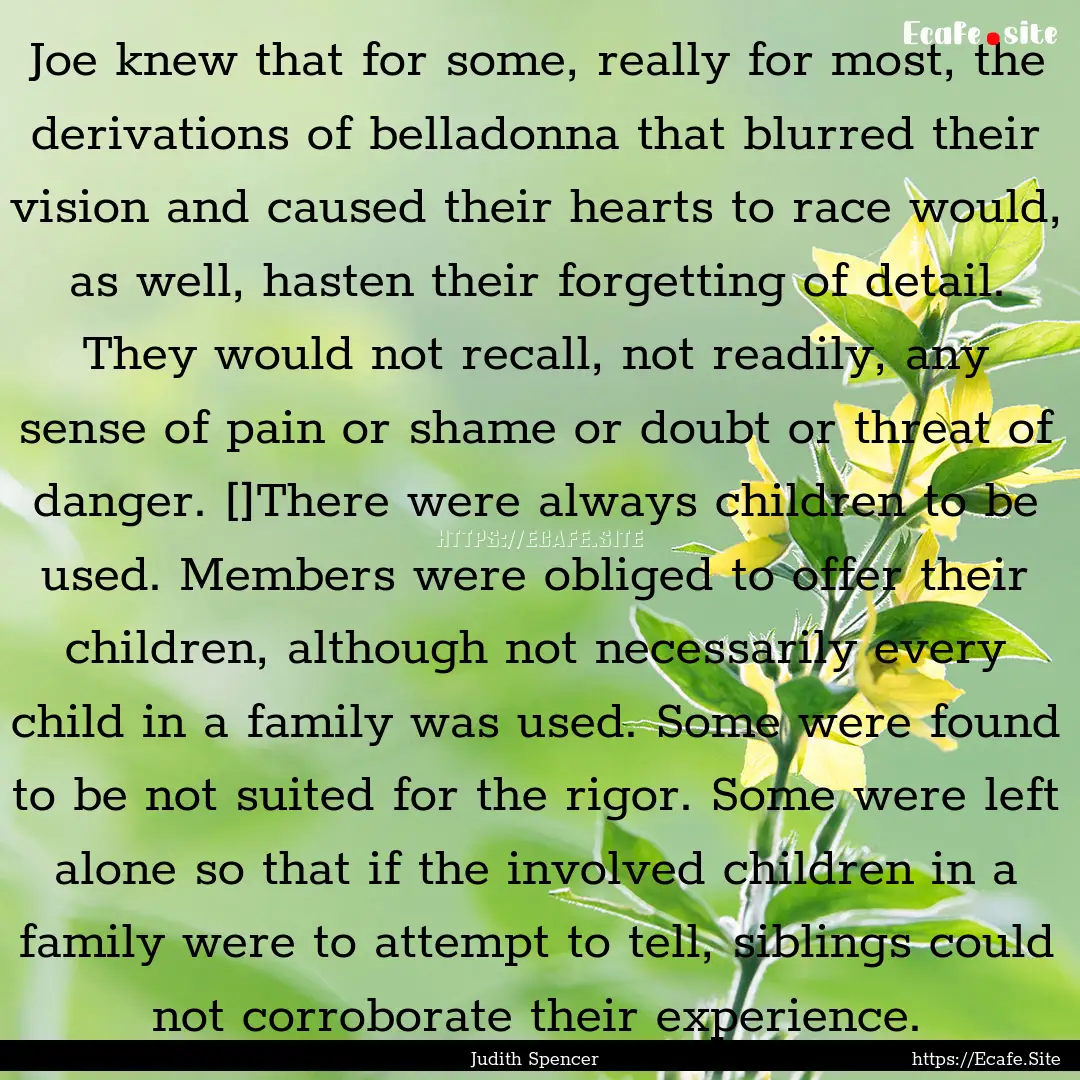 Joe knew that for some, really for most,.... : Quote by Judith Spencer