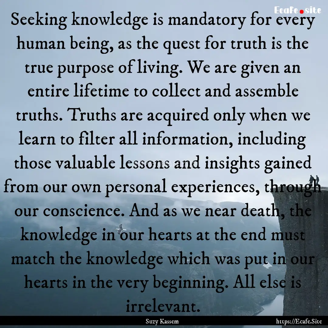 Seeking knowledge is mandatory for every.... : Quote by Suzy Kassem