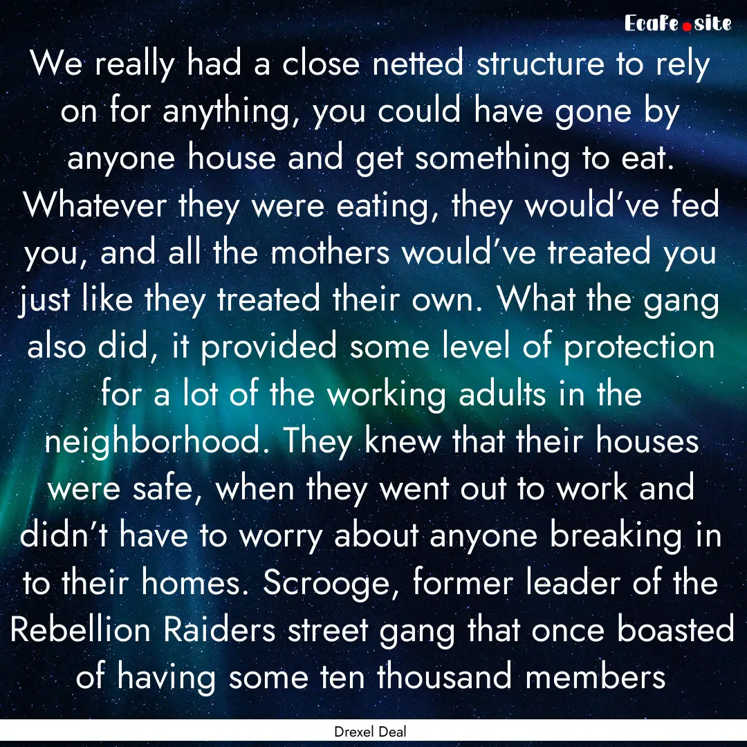 We really had a close netted structure to.... : Quote by Drexel Deal